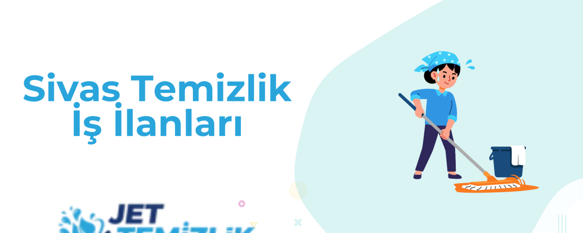 Sivas temizlik iş ilanları